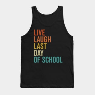 Retro Live Laugh Last Day of School Fun Teacher Student Tank Top